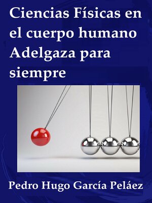 cover image of Ciencias Físicas en el cuerpo humano Adelgaza para siempre